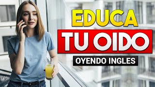 🔴 APRENDE INGLÉS OYENDO MIENTRAS DESCANSAS TRABAJAS O LIMPIAS 🎧😴 EDUCA TU OIDO ESCUCHANDO INGLES 👂 [upl. by Allets946]