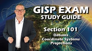 GISP Exam Study Guide 101 Datums Coordinate Systems and Projections [upl. by Ailima]