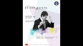 OTRA COSA ES CON BATUTA  IX EPISODIO JUNTO AL MAESTRO FELIPE RAMOS CHOIRPOWER GRANDESDIRECTORES [upl. by Mikes]