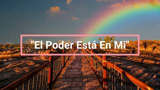 El Poder Está en Mí ‐ pazinterior reflexiones amorpropio [upl. by Erdman562]