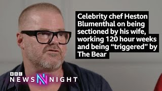 Celebrity chef Heston Blumenthal on being sectioned by his wife and “triggered” by The Bear [upl. by Britte105]