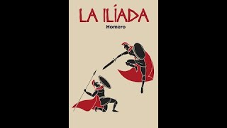 LA ILIADA HOMERO [upl. by Ettennod]