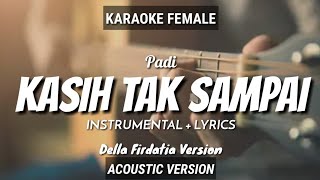 Kasih Tak Sampai  Padi  Della Firdatia Version  InstrumentalLyrics  by Ruang Acoustic Karaoke [upl. by Rudiger443]