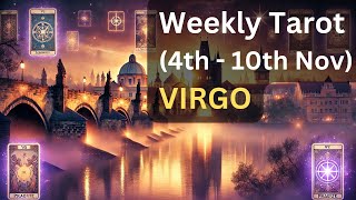 Weekly Tarot Reading for Virgo Nov 410 Predictions amp Insight [upl. by Oemac133]