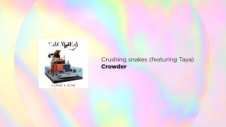 Crushing Snakes featuring Taya  Crowder lyric video [upl. by Halilahk]