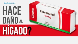 FLUCONAZOL  hace daño al HÍGADO  Medical Center [upl. by Amorita]