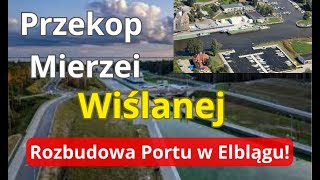 Przekop Mierzei Wiślanej  Rozbudowa Portu w Elblągu Jak Wygląda Aspekt Gospodarczy Inwestycji [upl. by Sawtelle]