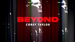 Corey Taylor  Beyond Official Visualizer [upl. by Farmann]