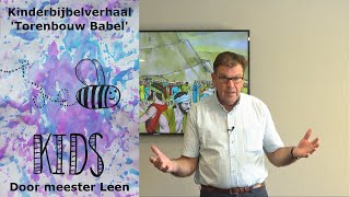 Kinderbijbelverhaal  Torenbouw van Babel  Meester Leen [upl. by Alpers]