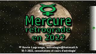 Astrologie  Mercure rétrograde en 2022 [upl. by Ingraham]