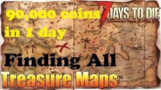 7 Days To Die ALL The Treasure Map Quests in 1 Day Over 90000 Coins amp Other Epic Loot [upl. by Schaffel]