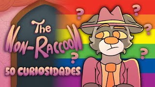 50 CURIOSIDADES E REFERÊNCIAS DE THE NONRACCOON [upl. by Giamo]