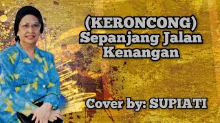 Keroncong Sepanjang Jalan Kenangan  Cover by Supiati Lagu oleh Tetty Kady [upl. by Penthea53]