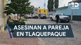 Asesinan a pareja a balazos tras empezar a vivir juntos en Tlaquepaque [upl. by Kelsi]