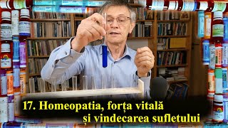 17 Homeopatia forța vitală și vindecarea sufletului [upl. by Bonnes544]