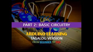 Part 2  A Basic Circuitry and C Programming  Arduino Tutorials  STEM Students Tagalog Version [upl. by Seed240]