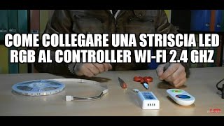 Come collegare una striscia LED RGB controller WiFi new 2013 [upl. by Brackett]