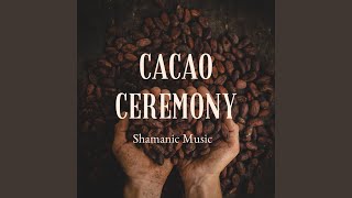 Music for Cacao Ceremony [upl. by Nalahs674]