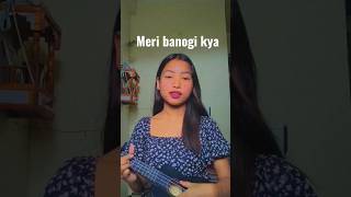 Meri banogi kya  Rito Riba  Cover by karina [upl. by Korfonta]