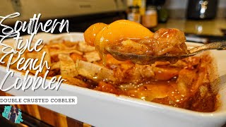 THE BEST SOUTHERN STYLE PEACH COBBLER  DOUBLE CRUST  EASY RECIPE TUTORIAL [upl. by Billen98]