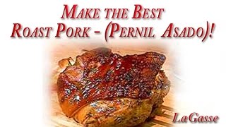 Roast Pork Recipe in English  Pernil Asado  Shoulder ALL Natural Sofrito LaGasse  Puerto Rican [upl. by Airalav469]