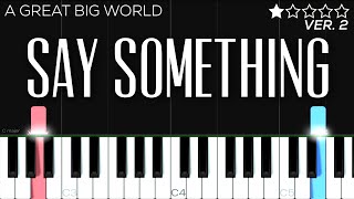 A Great Big World  Christina Aguilera  Say Something  EASY Piano Tutorial [upl. by Myrta771]