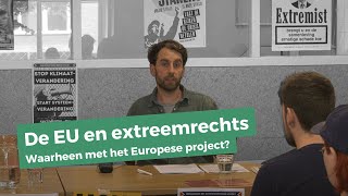 De EU en extreemrechts Waarheen met het Europese project [upl. by Urba]