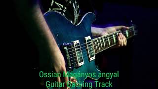 Ossian Magányos angyal  Am  Guitar Backing Track With Vocals [upl. by Ariam]