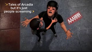 Tales of Arcadia but it’s people screaming  Tales of Arcadia [upl. by Levey]