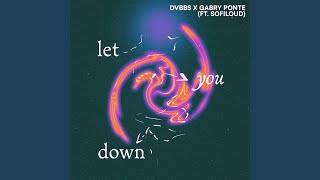 Let You Down [upl. by Amadus]