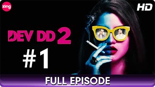 DEV DD 2  Full Episode 1  Romantic Drama WebSeries  Sanjay Suri Asheema Vardhan  Zing Tv [upl. by Lionel]