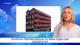 Ductile Iron Pipe Manufacturer for Water Supply Cast DN1000 K7 K9 [upl. by Virgilio]