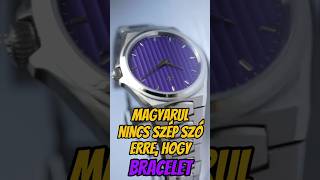 Magyarul nincs szép szó arra hogy bracelet órák karóra bracelet [upl. by Ecyt]