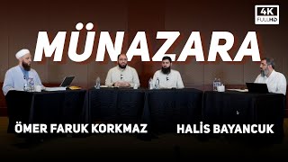 Ömer Faruk Korkmaz ve Halis Bayancuk  Münazara [upl. by Arakawa331]