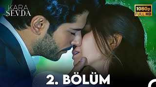 Kara Sevda 2 Bölüm FULL HD [upl. by Changaris]