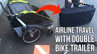 Easy Airline Travel with Double Child Bike Trailer Stroller Thule Chariot Cougar Cheetah Bob Burley [upl. by Bullen385]