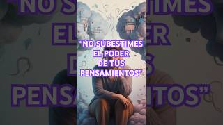 No subestimes el poder de tus pensamientos éxitopersonal cambiodevida podermental [upl. by Gobert]