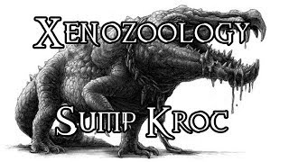 Xenozoology Sump Kroc  40K Theories [upl. by Judenberg809]