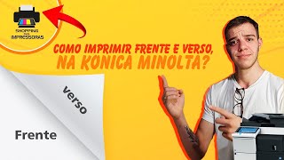 Como Imprimir Frente e Verso na Konica Minolta [upl. by Snilloc475]