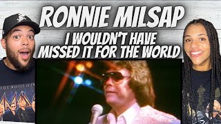 FIRST TIME HEARING Ronnie Milsap  I Wouldnt Have Missed It For The World REACTION [upl. by Asyal950]