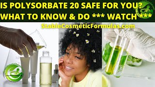 IS POLYSORBATE 20 SAFE FOR SKIN amp HAIR  HOW POLYSORBATE 20 IS MADE amp WHAT IT IS USED FOR [upl. by Giordano265]