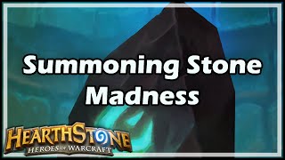 Hearthstone Summoning Stone Madness [upl. by Flagler87]