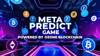 Meta Predict Game Revolutionize Your Crypto Predictions with Ozone Blockchain game predictions [upl. by Llenyr342]