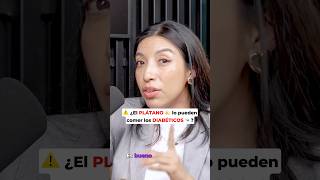 ⚠️ ¿El PLÁTANO 🍌 lo pueden comer los DIABÉTICOS 🍬 👩‍⚕️ ⁠especialistaendiabetes [upl. by Anerahs69]