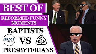 Reformed Baptists vs Presbyterians Funny Moments [upl. by Thevenot]