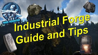 Industrial Forge Guide and Tips  Ark Survival Evolved [upl. by Nickerson533]