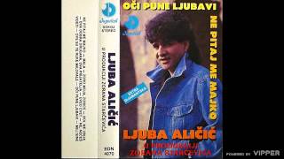 Ljuba Alicic  Zoro moja Zorice  Audio 1992 [upl. by Teddi996]