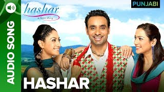 Hashar  Full Audio Song  Hashar A Love Story  Babbu Mann [upl. by Olsen]