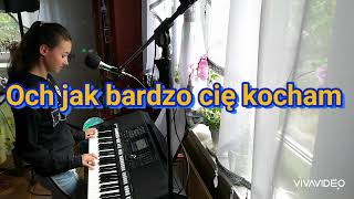 Och jak bardzo cię kocham Janusz Laskowski Yamaha PSR S 950 w wyk Wiktori Brzezińskiej [upl. by Sirapal]