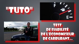 quotTUTOquot Test Fiabilité Economiseur De Carburant [upl. by Marjory18]